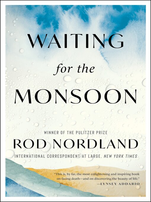 Title details for Waiting for the Monsoon by Rod Nordland - Wait list